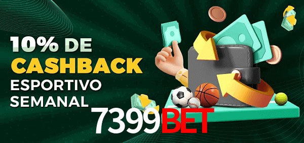 10% de bônus de cashback na 7399Bet